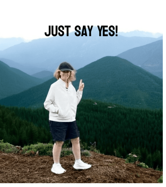 Just Say Yes Just say yes
